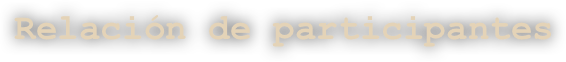Relación de participantes